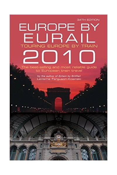 Europe by Eurail 2010: Touring Europe by Train